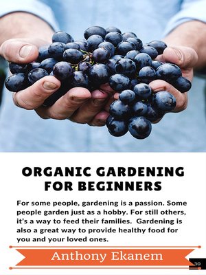 cover image of Organic Gardening For Beginners